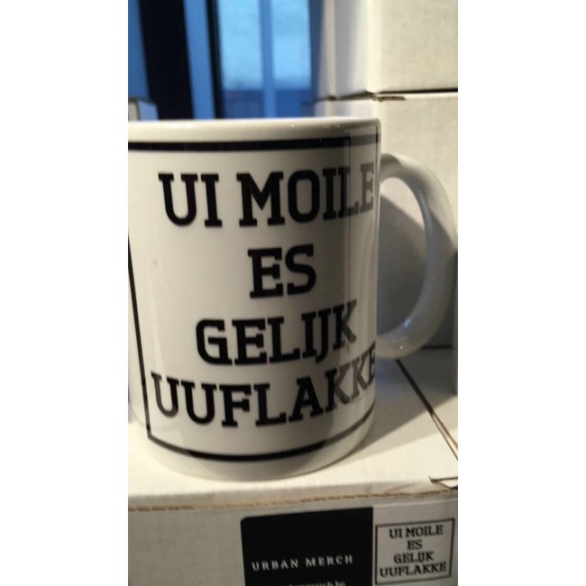 Mug 'Ui Moile Is Gelijk Uuflakke'