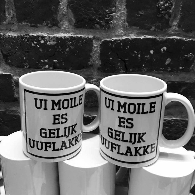 Tasse 'Ui Moile Is Gelijk Uuflakke'