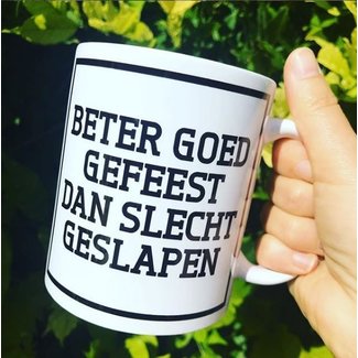 Urban Merch Beker Beter Goed Gefeest Dan Slecht Geslapen