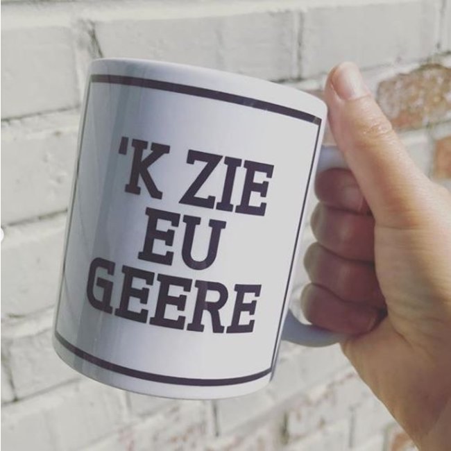 Mug 'k Zie Eu Geere