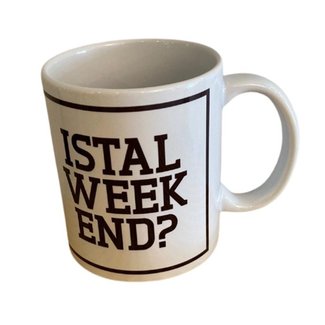 Urban Merch Tasse Istal Weekend?