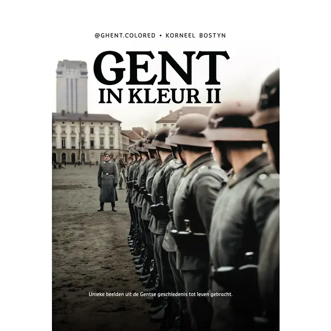 Livre de Photos Gent in Kleur 2 (Gand en couleur) - Korneel Bostyn