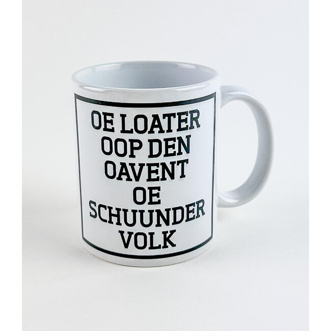 Urban Merch - MugnOe Loater Oop Den Oavent, Oe Schuunder Volk