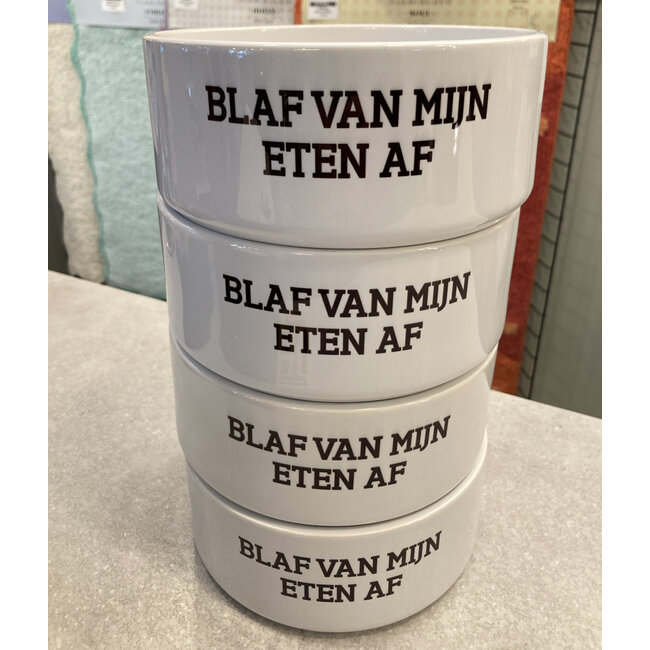 Urban Merch - Food or Drinking Bowl Dog - Blaf Van Mijn Eten Af