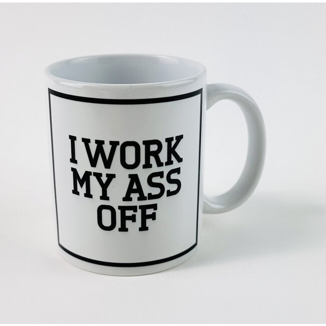 Urban Merch Beker I Work My Ass Off