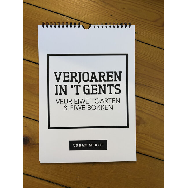 Urban Merch - Verjaardagskalender in 't Gents dialect - veur eiwe toarten en eiwe bokken