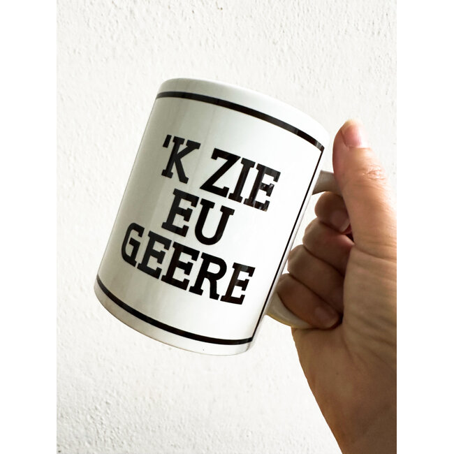 Urban Merch Tasse 'k Zie Eu Geere