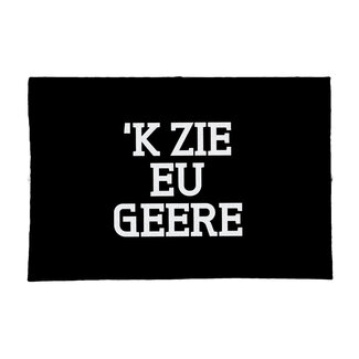 Urban Merch Doormat 'K Zie Eu Geere Urban Merch Doormat 'K Zie Eu Geere