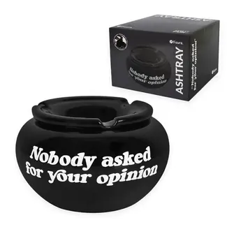 Fisura Asbak Nobody Asked For Your Opinion Fisura Asbak Nobody Asked For Your Opinion