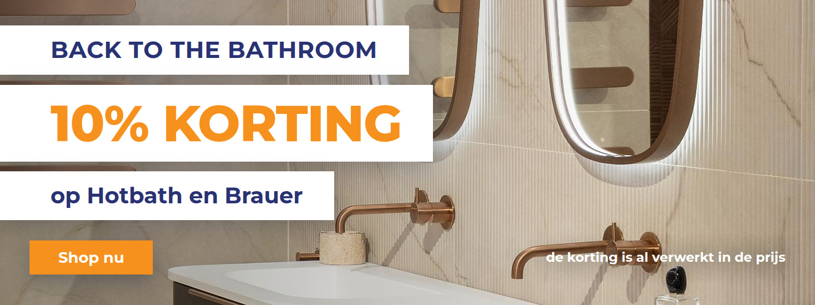 Back to the Bathroom: 10% korting op Hotbath en Brauer bij Megadump