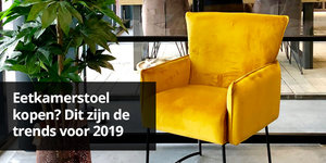 Eetkamerstoelen kopen volgens de trends van 2019