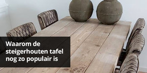 Dit is waarom steigerhouten tafels nog steeds zo populair zijn