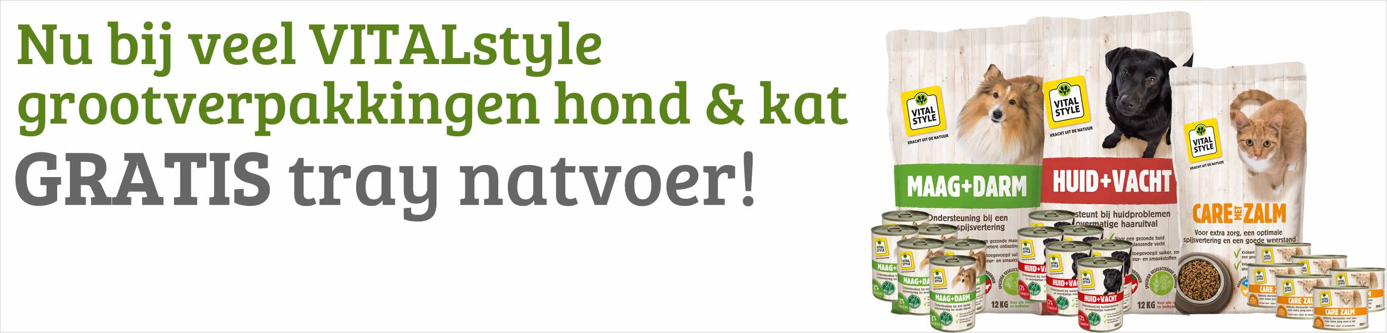 ACTIE! Bij veel VITALstyle grootverpakking: GRATIS tray natvoer!