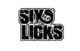 SIX LICKS