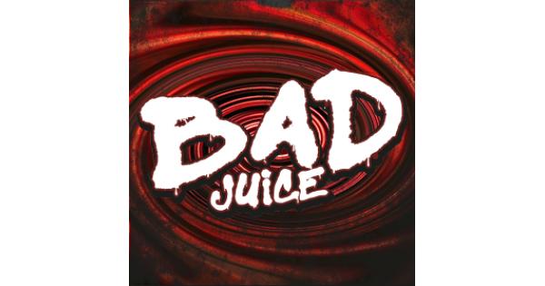 BAD JUICE