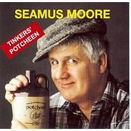 SEAMUS MOORE - TINKERS’ POTCHEEN (CD)...