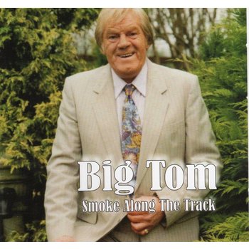 BIG TOM - SMOKE ALONG THE TRACK (CD)