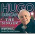 HUGO DUNCAN - THE SINGER (CD)