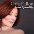 ORLA FALLON - SWEET BY AND BY (CD)