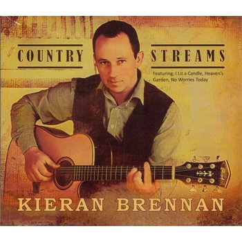 KIERAN BRENNAN - COUNTRY STREAMS (CD)