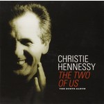 CHRISTIE HENNESSY - THE TWO OF US, THE DUETS ALBUM (CD)...