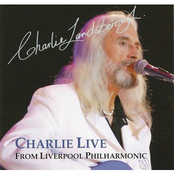 CHARLIE LANDSBOROUGH - CHARLIE LIVE FROM LIVERPOOL PHILHARMONIC (2 CD SET)