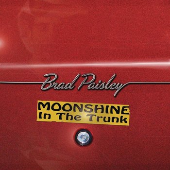 BRAD PAISLEY - MOONSHINE IN THE TRUNK (CD)