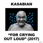 KASABIAN - FOR CRYING OUT LOUD (Vinyl LP).