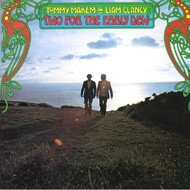 TOMMY MAKEM & LIAM CLANCY - TWO FOR THE EARLY DEW (CD)...