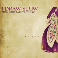 I DRAW SLOW - TURN YOUR FACE TO THE SUN (CD)...