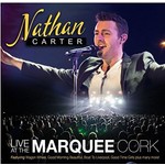 NATHAN CARTER - LIVE AT THE MARQUEE IN CORK (CD)