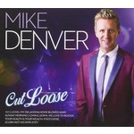 MIKE DENVER - CUT LOOSE CD