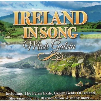 MICK GALVIN - IRELAND IN SONG (CD)