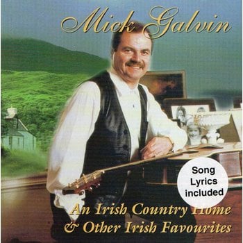 MICK GALVIN - AN IRISH COUNTRY HOME (CD)