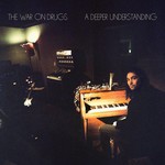 THE WAR ON DRUGS - A DEEPER UNDERSTANDING (CD)...