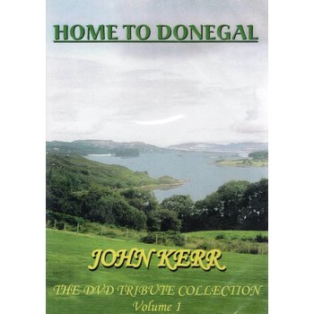 JOHN KERR - HOME TO DONEGAL (DVD)