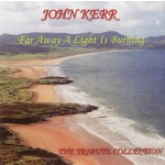 JOHN KERR - FAR AWAY A LIGHT IS BURNING (CD)...ci)