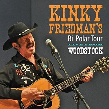 KINKY FRIEDMAN'S BI-POLAR TOUR LIVE FROM WOODSTOCK (CD)