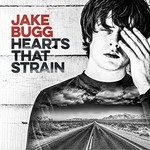 JAKE BUGG - HEARTS THAT STRAIN (CD).