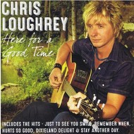 CHRIS LOUGHREY - HERE FOR A GOOD TIME (CD).. )