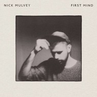 NICK MULVEY - FIRST MIND (CD).