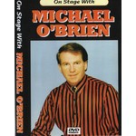 MICHAEL O’BRIEN - ON STAGE WITH (DVD)...