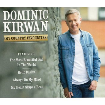 DOMINIC KIRWAN - MY COUNTRY FAVOURITES (CD)