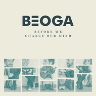 BEOGA - BEFORE WE CHANGE OUR MIND (CD)...