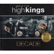 HIGH KINGS - DECADE, BEST OF THE HIGH KINGS (CD)...