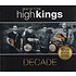 HIGH KINGS - DECADE, THE BEST OF THE HIGH KINGS (CD)
