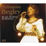 PHILOMENA BEGLEY - MY LIFE, MY MUSIC, MY MEMORIES (CD)....