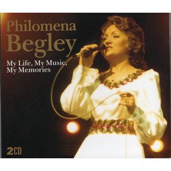 PHILOMENA BEGLEY - MY LIFE, MY MUSIC, MY MEMORIES (CD)