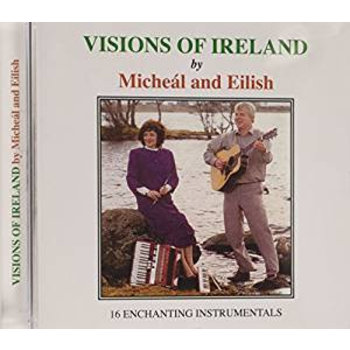 MICHEAL AND EILISH - VISIONS OF IRELAND (CD)