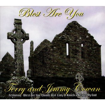 TERRY AND JIMMY COWAN - BLEST ARE YOU (CD)